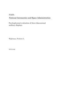 Psychophysical Evaluation of Three-Dimensional Auditory Displays