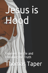 Jesus is Hood