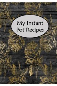 My Instant Pot Recipes