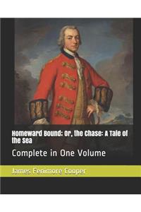Homeward Bound; Or, the Chase