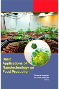 Basic Applications Of Nanotechnology On Food Production