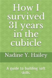 How I Survived 31 Years In The Cubicle