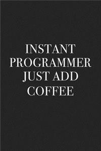 Instant Programmer Just Add Coffee