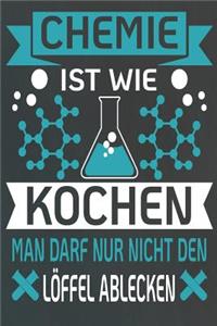 Chemie Ist Wie Kochen Man Darf Nur Nicht Den L