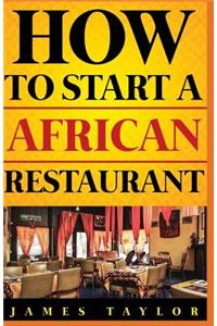 How to Start a African Restaurant