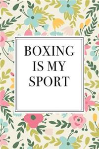 Boxing Is My Sport