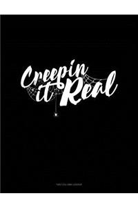 Creepin' It Real