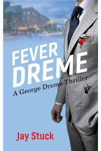 Fever Dreme