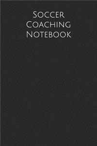 Soccer Coach Notebook: Soccer Coach Notepad for Training Notes, Strategy, Plays Diagrams and Sketches