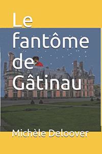 Le fantôme de Gâtinau