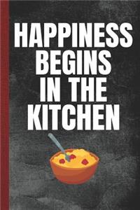 Happiness Begins in the Kitchen