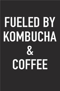 Fueled by Kombucha and Coffee
