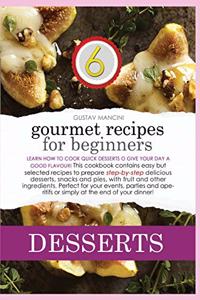 Gourmet Recipes for Beginners Desserts