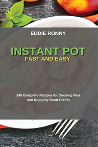 Instant Pot Fast and Easy