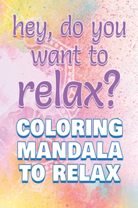 RELAX - Coloring Mandala to Relax - Coloring Book for Adults