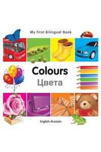 My First Bilingual Book - Colours - English-russian