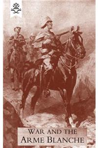 War and the Arme Blanche