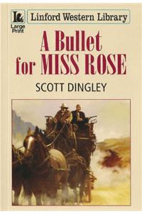 A Bullet For Miss Rose