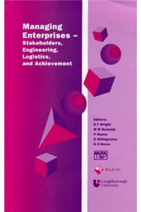 Managing Enterprises: Stakeholders, Engineering, Logistics and Achievement