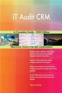 IT Audit CRM A Complete Guide - 2020 Edition
