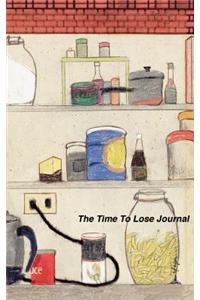 The Time to Lose Journal