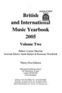 British and International Music Yearbook: The Directory of the Classical Music Industry: 2005