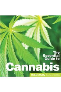 The Essential Guide to Cannabis