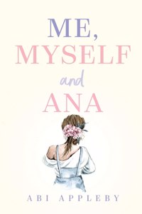 Me, Myself and Ana