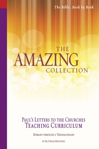 Amazing Collection Paul's Letters to Churches Teaching Curriculum: Romans - 2 Thessalonians