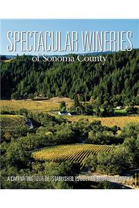 Spectacular Wineries of Sonoma Valley
