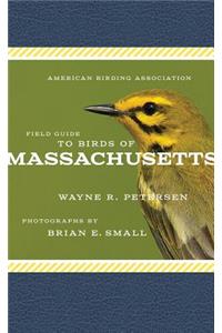 American Birding Association Field Guide to Birds of Massachusetts