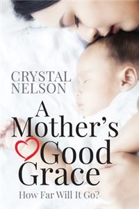 Mother's Good Grace
