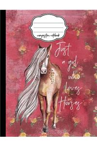 Just a Girl Who Loves Horses Floral Composition Notebook