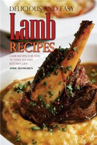 Delicious and Easy Lamb Recipes
