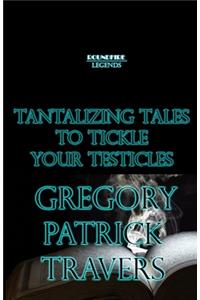 Tantalizing Tales to Tickle Your Testicles