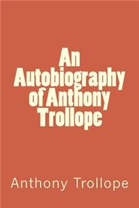 Autobiography of Anthony Trollope