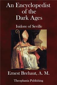 Encyclopedist of the Dark Ages
