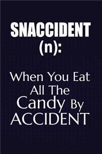 Snaccident (n)