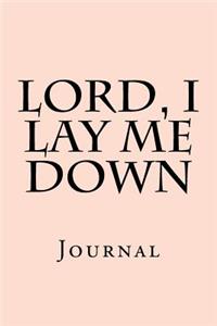 Lord, I Lay Me Down