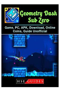 Geometry Dash Sub Zero Game, Pc, Apk, Download, Online, Coins, Guide Unofficial