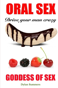 ORAL SEX Drive your man crazy