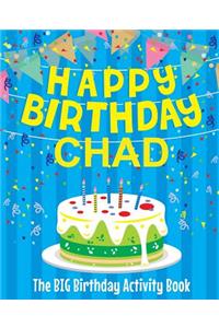 Happy Birthday Chad - The Big Birthday Activity Book