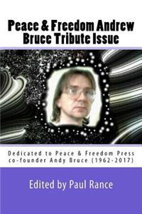 Peace & Freedom Andrew Bruce Tribute Issue