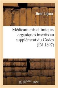 Médicaments Chimiques Organiques Inscrits Au Supplément Du Codex