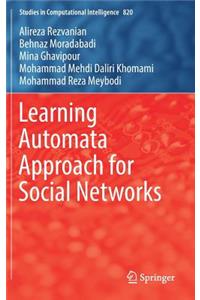 Learning Automata Approach for Social Networks