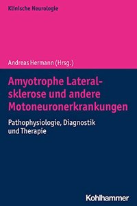 Amyotrophe Lateralsklerose Und Andere Motoneuronerkrankungen