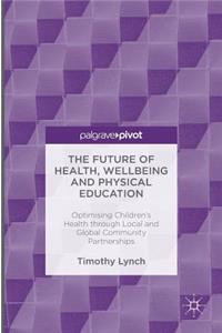 Future of Health, Wellbeing and Physical Education