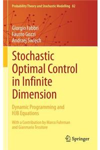 Stochastic Optimal Control in Infinite Dimension