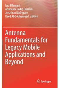 Antenna Fundamentals for Legacy Mobile Applications and Beyond