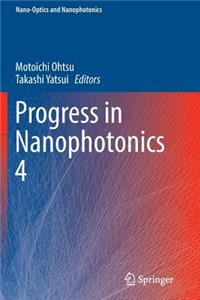 Progress in Nanophotonics 4